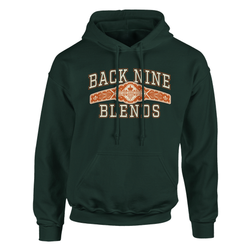 A forest green pullover hoodie with a cigar band graphic on the chest reading 'BACK NINE BLENDS' in cream and orange.